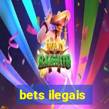 bets ilegais